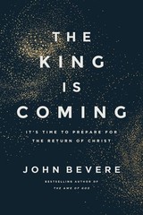 The King Is Coming: Its Time to Prepare By John Bevere Paperback USA Stock