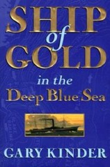 Ship of Gold in the Deep Blue Sea – Hardcover By Kinder, Gary – VERY GOOD