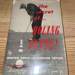 The Secret of Holing Putts Horton Smith & Dawson Taylor 1961 1st print HC DJ