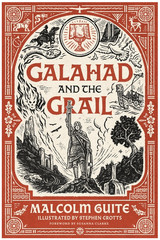 Galahad and the Grail (Merlin’s Isle: An Arthuriad, 1 Hardcover