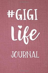 GIGI LIFE JOURNAL: TRENDY HASHTAG GRANDMA GIFT DIARY 6 X 9 By Kiwi Press **NEW**