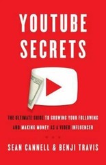 Youtube Secrets The Ultimate Guide to Growing Your Following & Making Money..