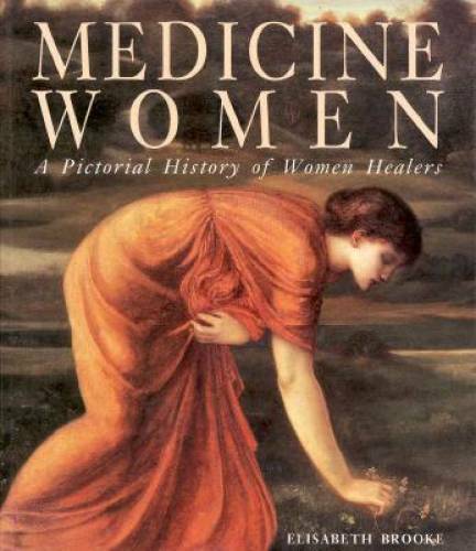 Medicine Women: A Pictoral History of Women Healers – Paperback – GOOD