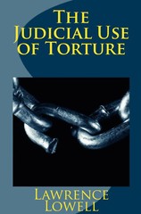 The Judicial Use of Torture Book Essay Lawrence A. Lowell Harvard Law Review