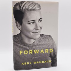 Forward : A Memoir by Abby Wambach 2016 1st Edition HC/DJ SIGNED by Author