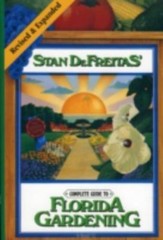 Complete Guide to Florida Gardening – hardcover, 0878335722, Stan DeFreitas
