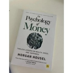 The Psychology of Money: Timeless Lessons on Wealth, Happiness